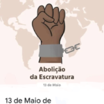 Hoje é dia 13 de maio, da Lei Áurea: 138 anos de uma abolição inconclusa